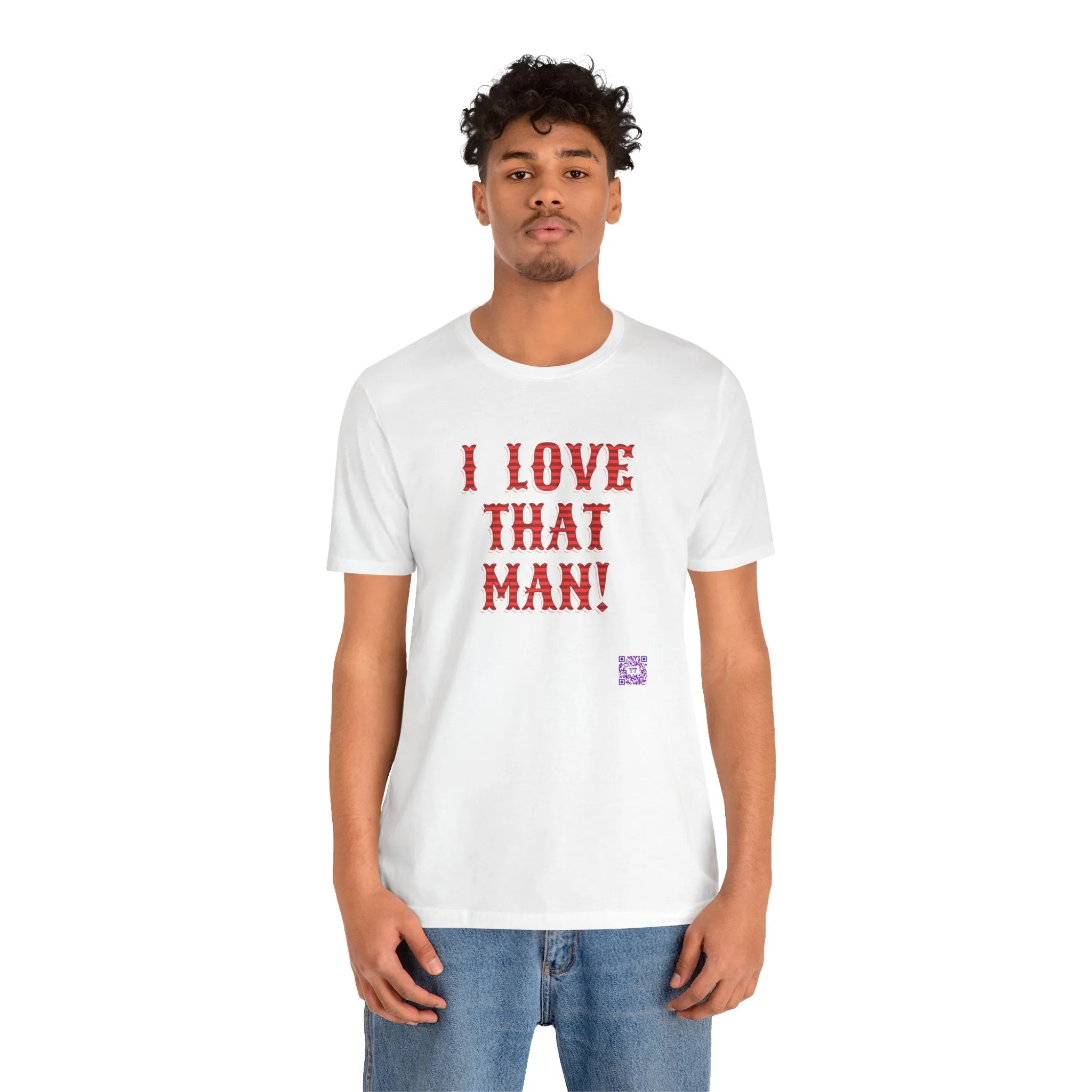 I Love That Man T-Shirt, Retro Font T-Shirt for Couples, Funny Valentine's Day Present, Casual Statement Tee, Bold Text Shirt