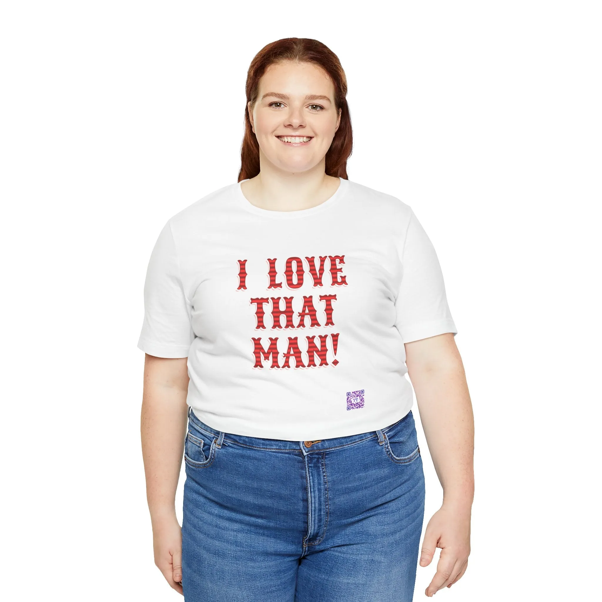 I Love That Man T-Shirt, Retro Font T-Shirt for Couples, Funny Valentine's Day Present, Casual Statement Tee, Bold Text Shirt