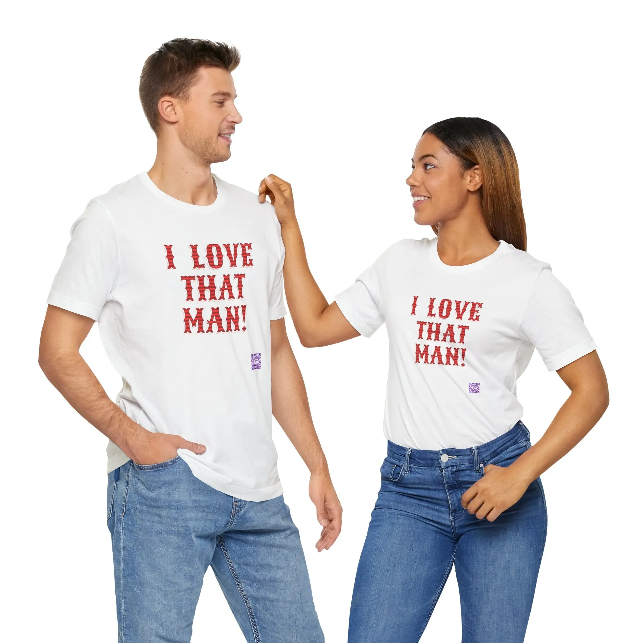 I Love That Man T-Shirt, Retro Font T-Shirt for Couples, Funny Valentine's Day Present, Casual Statement Tee, Bold Text Shirt