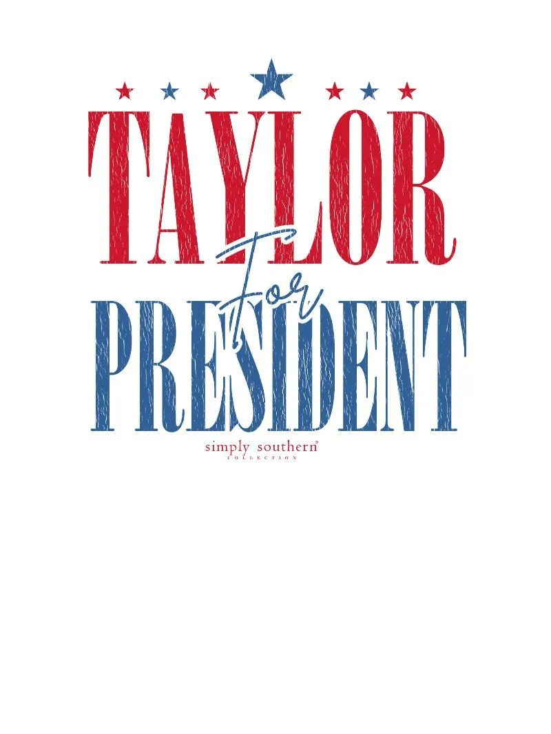 'Taylor For President' Crewneck Pullover by Simply Southern